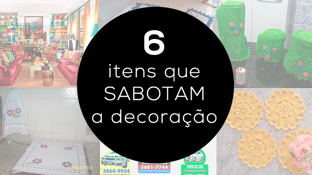 6-itens-que-sabotam-decoração-casa